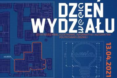 Wydział Elektrotechniki, Elektroniki, Informatyki i Automatyki Politechniki Łódzkiej serdecznie zaprasza
