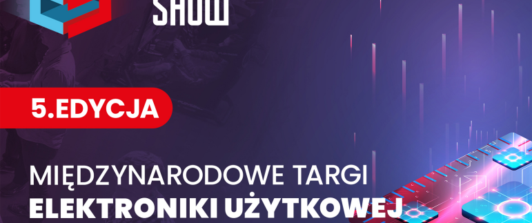 Targi Elektroniki Użytkowej Electronics Show 2026 - Odkryj przyszłość technologii na żywo